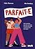 Parfaite: Petit manifeste p...