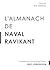 L'almanach de Naval Ravikant: Un guide pour s'enrichir et être heureux