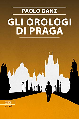 Gli orologi di Praga (Paperback)