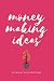 Money Making Ideas: A Noteb...
