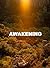 AWAKENING: L'ÉVEIL DE LA NA...