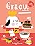 Magazine Graou n°33 - Les gâteaux by Lisa Laubreaux