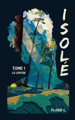 Le Centre (Isolé, #1)