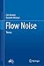 Flow Noise: Theory