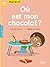 Où est mon chocolat ?