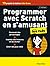 Programmer avec Scratch en ...