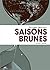 Saisons Brunes - Coffret
