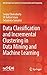 Data Classification and Incremental Clustering in Data Mining... by Sanjay Chakraborty
