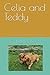 Celia and Teddy: A daddy da...