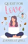 Quest for Love by Danielle M.  Hill