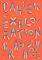 Cahier d'exploration graphique by Sophie Cure