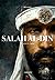 SALAH AL-DIN - LE SULTAN DES M: Le sultan des musulmans