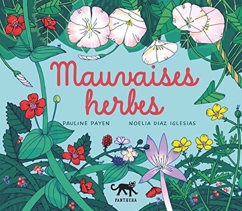 Mauvaises herbes (Hardcover)
