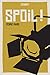 Spoil !