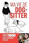 Ma vie de dog-sit...