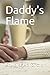 Daddy's Flame