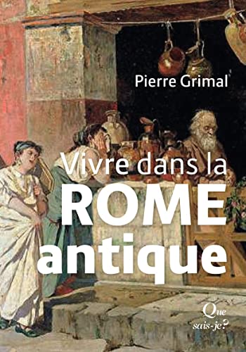 Vivre dans la Rome antique (Paperback)