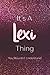 It's A Lexi Thing You Would...