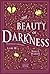 The Beauty of Darkness (The Remnant Chronicles, #3)