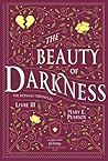 The Beauty of Darkness by Mary E. Pearson