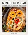 Beautiful Bread: ...