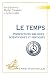 Le temps: Perspectives bibliques, scientifiques et pratiques
