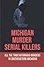 Michigan Murder Serial Killers by Irwin Welchel