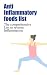 anti inflammatory foods lis...