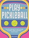 Play Pickleball: ...