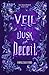 A Veil of Dusk and Deceit