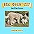Big Dogs Little Dogs: On Th...