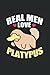 Real Men Love Platypus Note...
