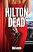 Hilton Dead by John Avanzato Hilton Dead by John Avanzato