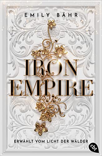 Erwählt vom Licht der Wälder (Iron Empire, #1)