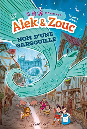 Alek & Zouc Nom d'une gargouille - Notre-Dame de Paris / MOY (Paperback)