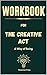 Workbook For The Creative Act: A Way of Being - A Practical Guide to Rick Rubin's book (Part of: Inspire to Create Series 1)