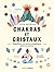 Chakras et cristaux - Rééqu...