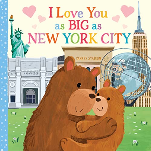 I Love You as Big as New York City: A Sweet Valentine's Day Board Book for Toddlers (Board Book)
