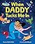 When Daddy Tucks Me In: A Heartfelt Bedtime Tale About Love and Imagination