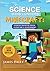 La science dans l'univers minecraft - Exploration, construction, création ... La science dans le jeu vidéo MInecraft