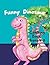 Funny Dinosaur Coloring Boo...