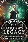 The Guardian's Legacy by L.M. Hatchell