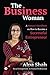 The Business Woman : A Woma...