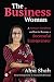 The Business Woman  by Alpa Shah