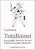 Totalkunst: Intermediale En...