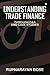 Understanding Trade Finance: Through Q&A and Case Studies