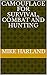 Camouflage for Survival, Combat and Hunting by Mike Harland