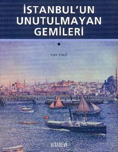 İstanbul’un Unutulmayan Gemileri (Paperback)