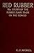 Red Rubber: The Story of th...