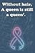 Without hair, A queen is still a queen’ by Daisy Reed